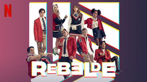 Watch Rebelde Way | Netflix