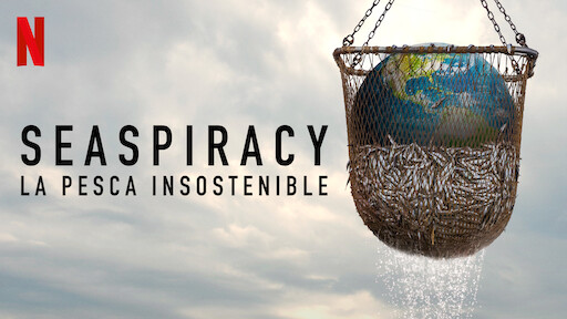 Seaspiracy: La pesca insostenible