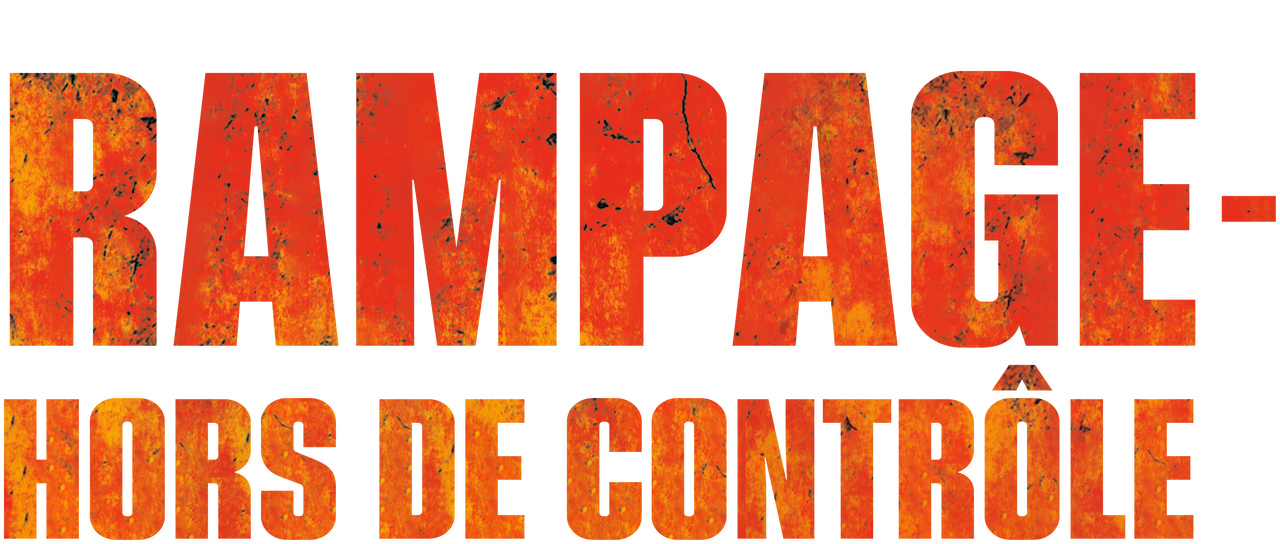 Distribution De Rampage : Hors De Contrôle Rampage - Hors de contrôle | Netflix