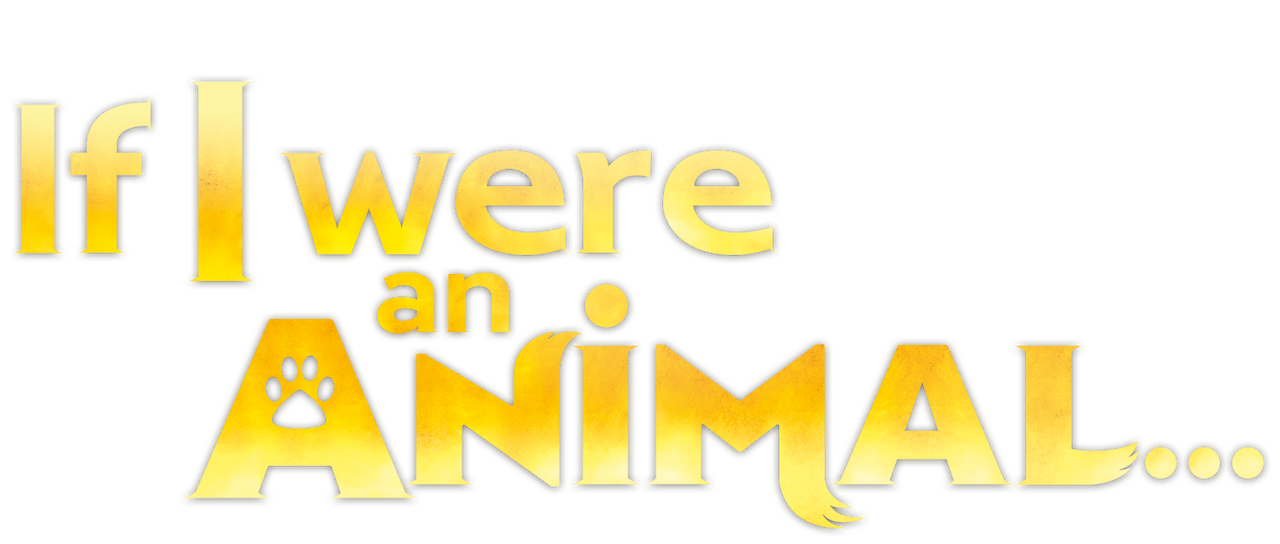 Watch if i were an animal netflix