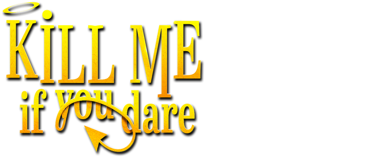 Kill Me If You Can Kill Me If You Dare | Netflix