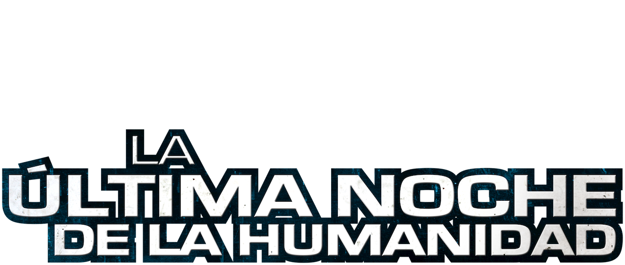 La última noche de la humanidad Netflix