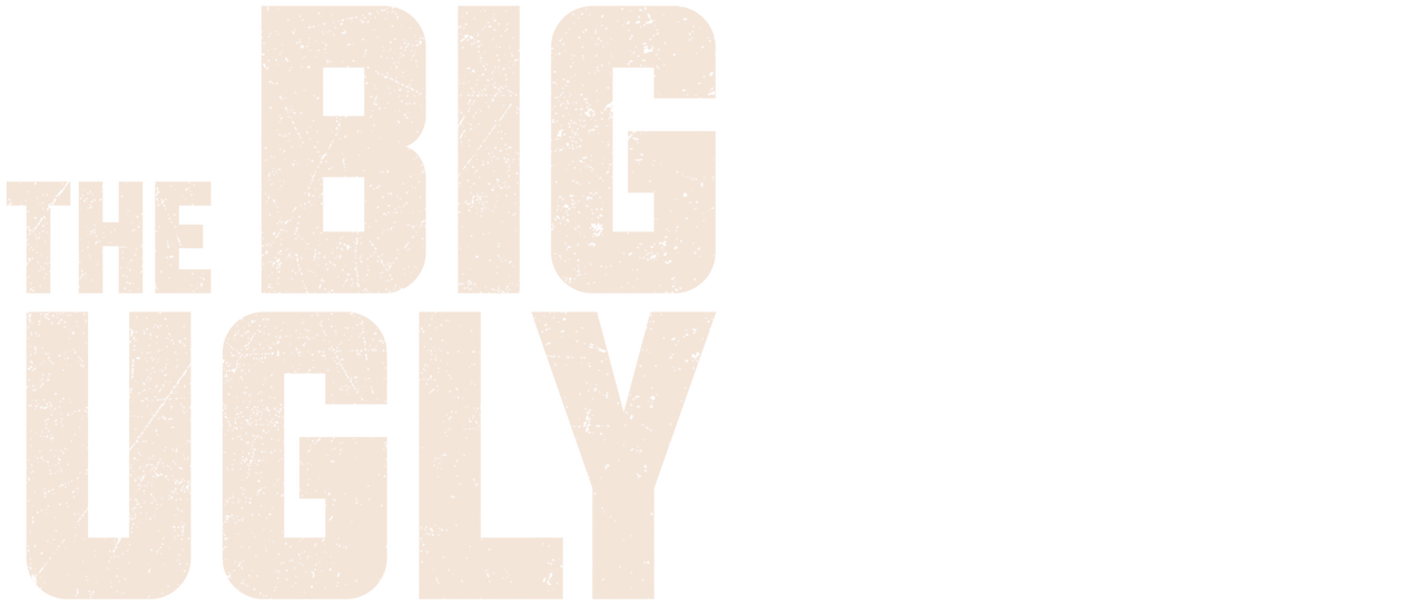 Watch The Big Ugly Netflix