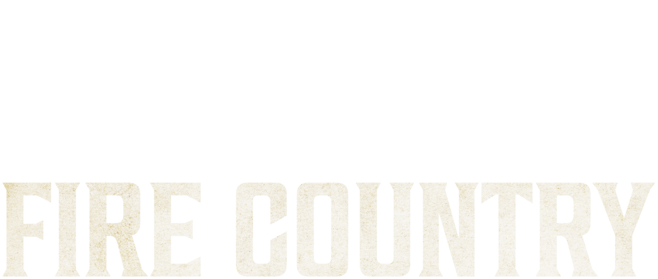 Watch Fire Country Netflix