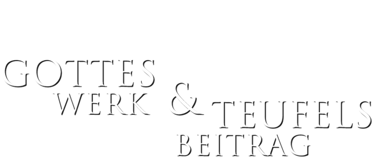 Gottes Werk und Teufels Beitrag Netflix Gottes Werk und Teufels Beitrag Netflix