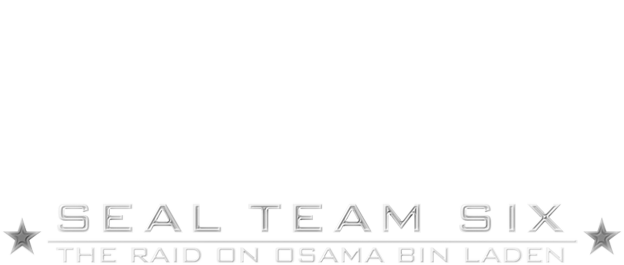 Watch Seal Team Six The Raid on Osama Bin Laden Netflix