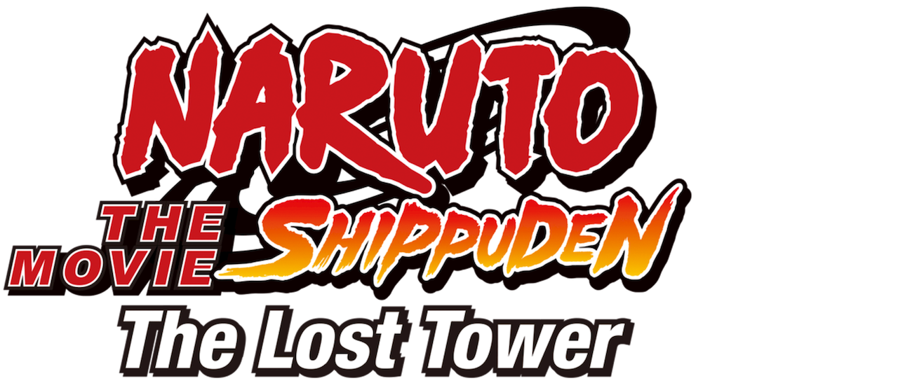 Naruto Shippuden The Movie The Lost Tower www.netflix.com