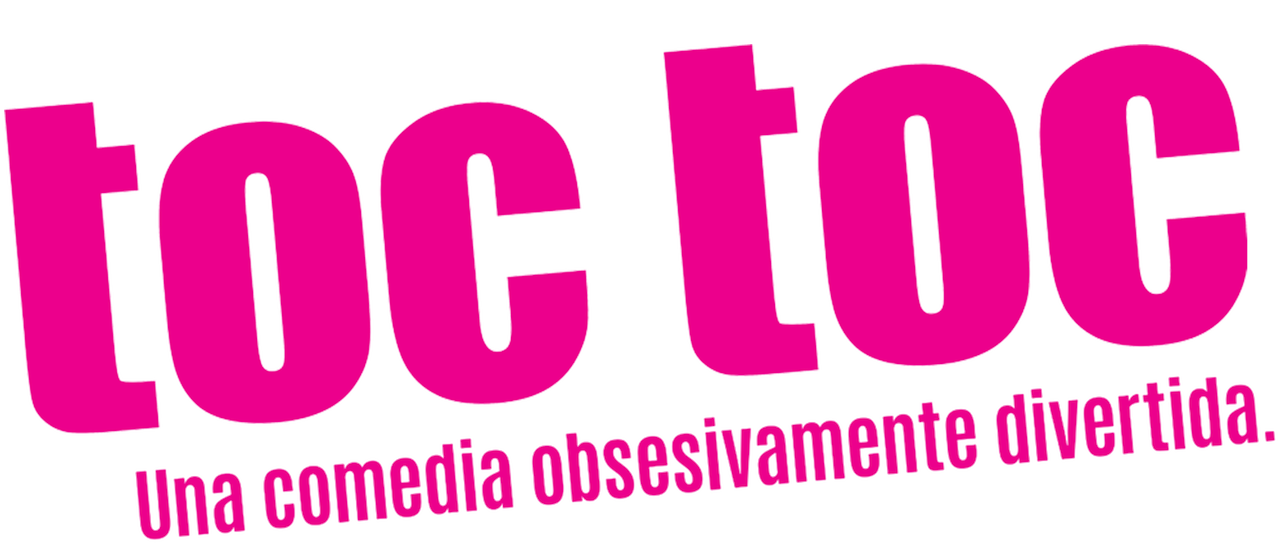 Toc Toc Una Comedia Obsesivamente Divertida