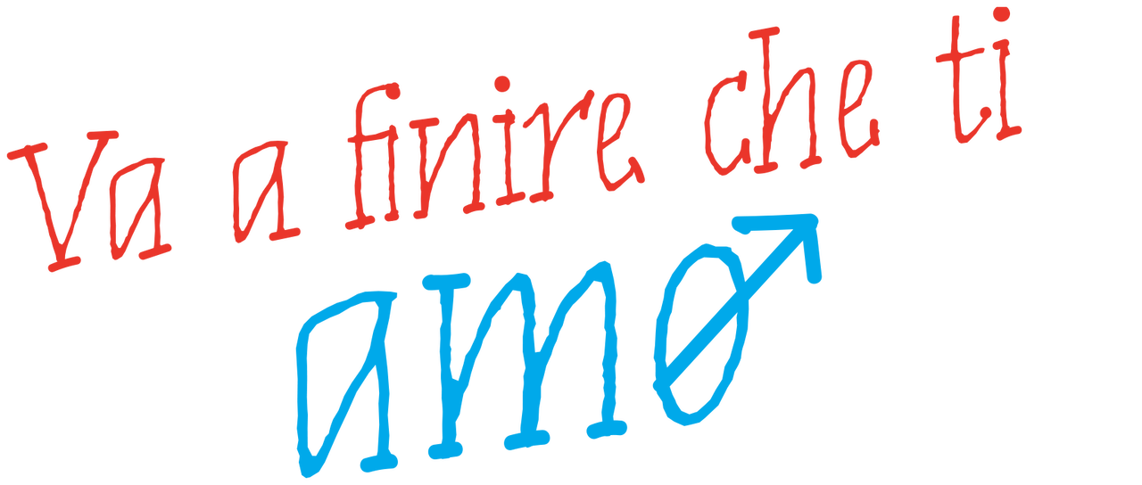 Va A Finire Che Ti Amo Trama