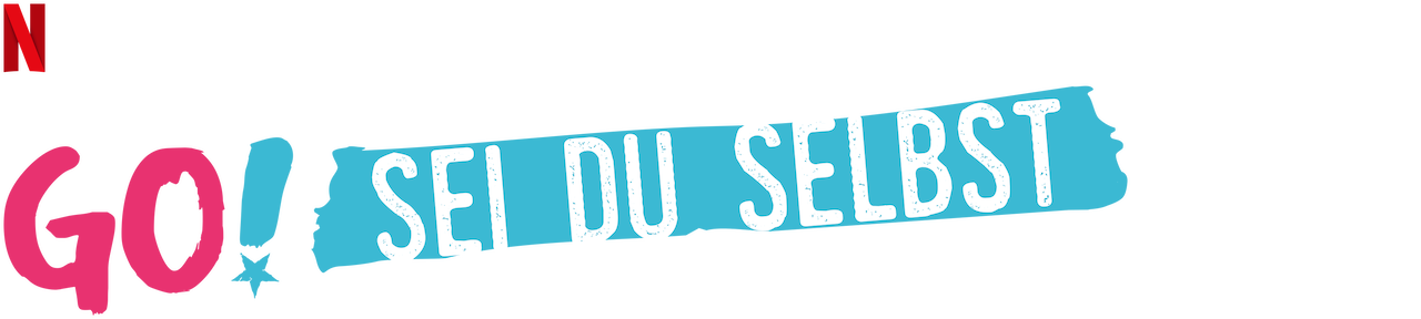 Watch GO! Sei du selbst | Netflix Official Site