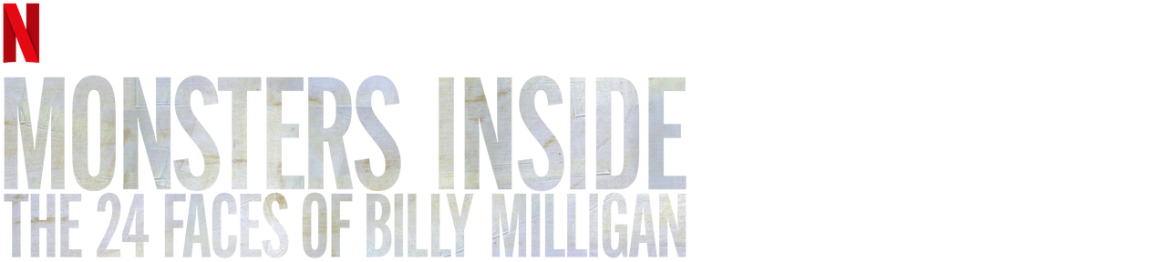 Monsters Inside The 24 Faces Of Billy Milligan