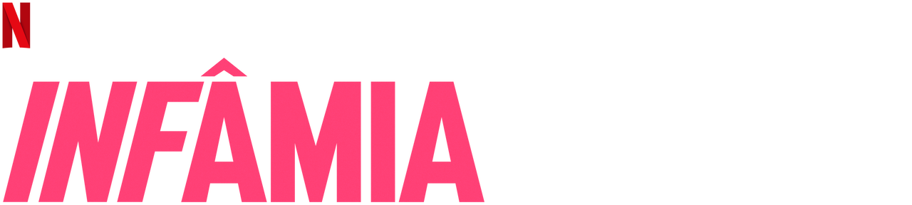 Infamia Infâmia | Site oficial da Netflix