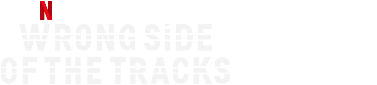 Wrong Side Of The Tracks Franky Martín Wrong Side of the Tracks | Halaman Rasmi Netflix